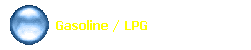   Gasoline / LPG